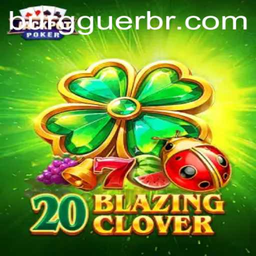 Unleashing the Thrills of 20BlazingClover: A New Wave in Gaming