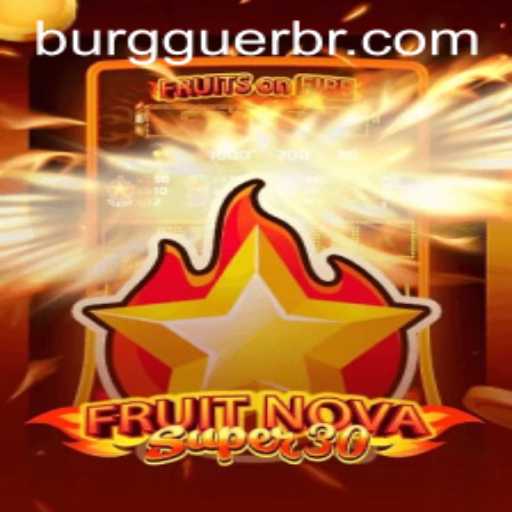 FruitrNovaSupe30: A Fresh Take on Interactive Gaming in a Burguer World